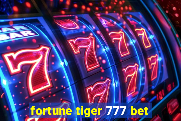 fortune tiger 777 bet